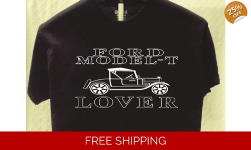 Ford Model T T Lover T shirt Great Gift for a Friend